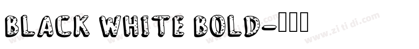 Black White Bold字体转换